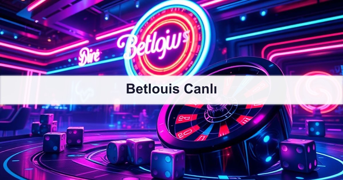 Betlouis Canlı